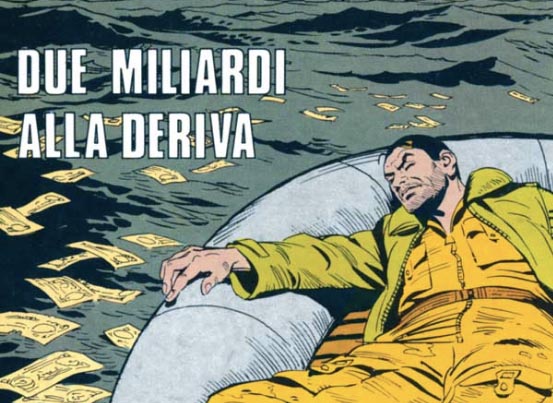 Due miliardi alla deriva